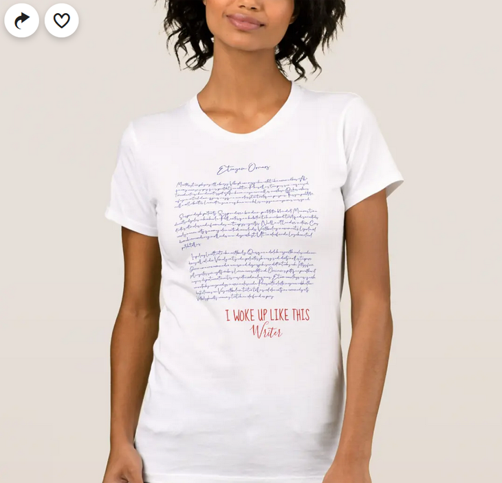 Funny writer tee with the quote "I woke up like this" and lines of handwritten gibberish 